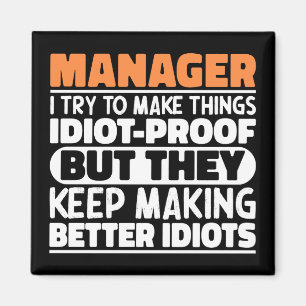 Manager I Try To Make Things Funny Sayings Manager Magnet