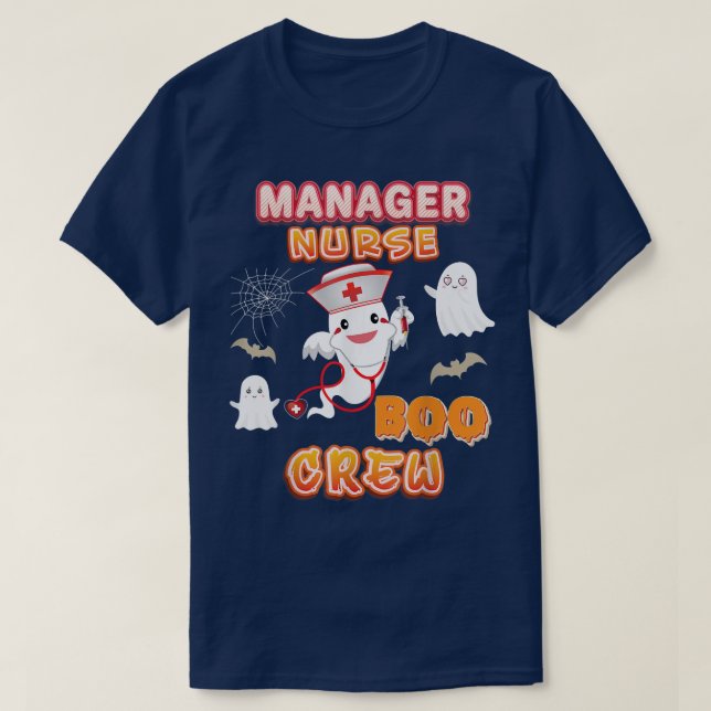 Manager Nurse Boo Crew Halloween Ghost Witch Pumpk T-Shirt (Design Front)