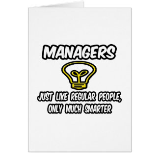 Managers...Regular People, Only Smarter