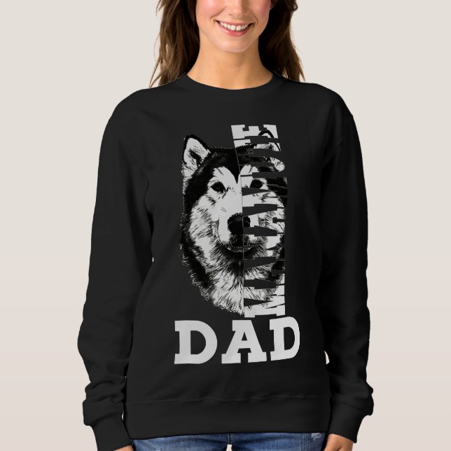 Manamute Dad Husky Dog Sweatshirt (Front)