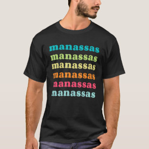 Manassas Virginia VA Colourful Repeating Text T-Shirt