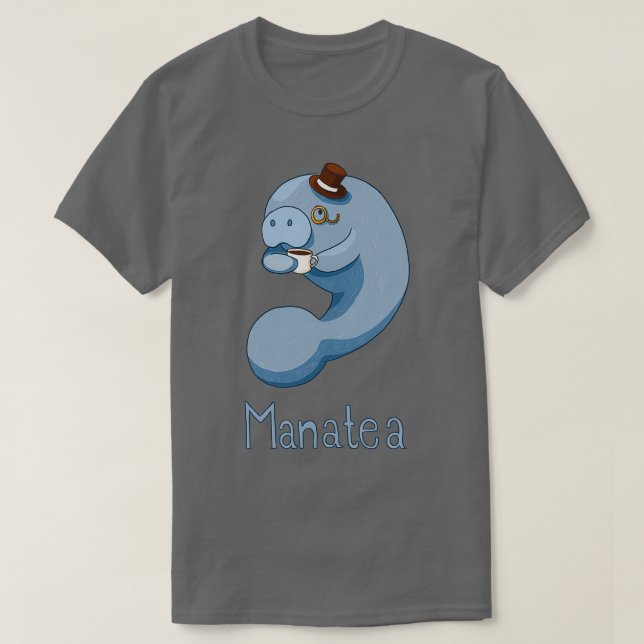 Manatea Mana with a cup of tea T-Shirt (Design Front)