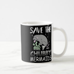 Manatee Earth Day T Shirt Save The Chub Coffee Mug