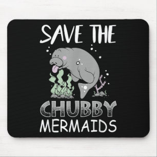 Manatee Earth Day T Shirt Save The Chubby Mermaids Mouse Mat
