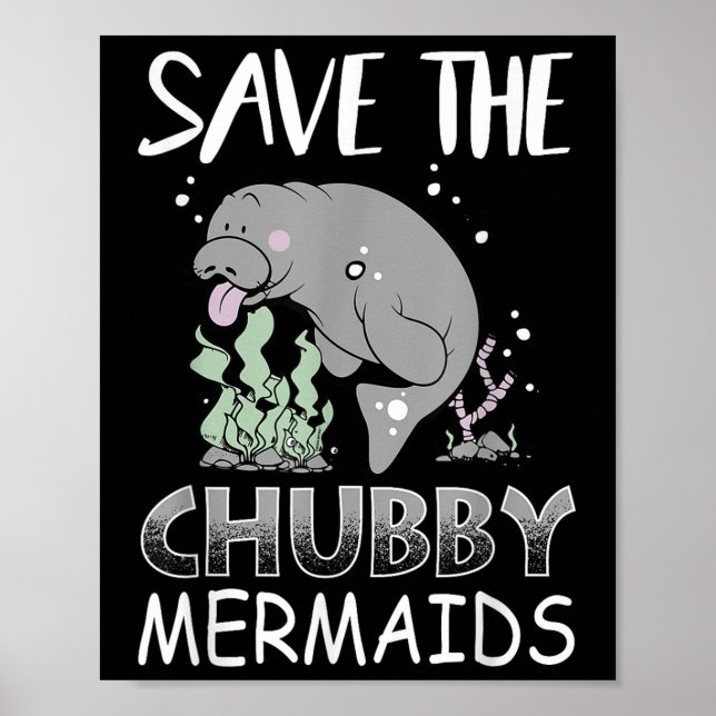 Manatee Earth Day T Shirt Save The Chubby Mermaids Poster (Front)