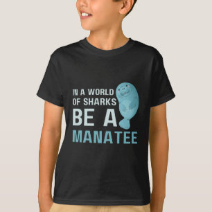 Manatee Florida For Manatee sea cow  T-Shirt