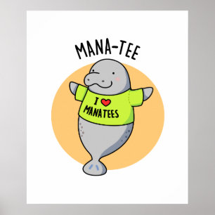 Manatee Funny Animal Pun  Poster