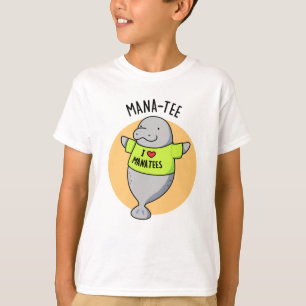 Manatee Funny Animal Pun  T-Shirt