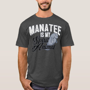Manatee Is My Spirit Animal Cute Animal Tee