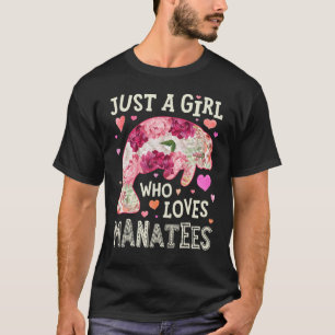 Manatee Just A Girl Who Loves Sea Cow Flower Women T-Shirt
