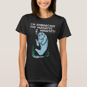 MANATEE MINDSET Manatee T-Shirt