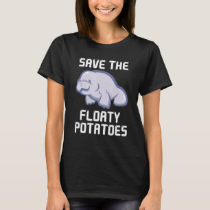 Manatee Retro Vintage Save The Floaty Potatoes T S T-Shirt