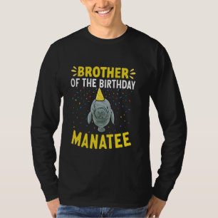 Manatee Sea Animal Brother Of The Birthday Manatee T-Shirt