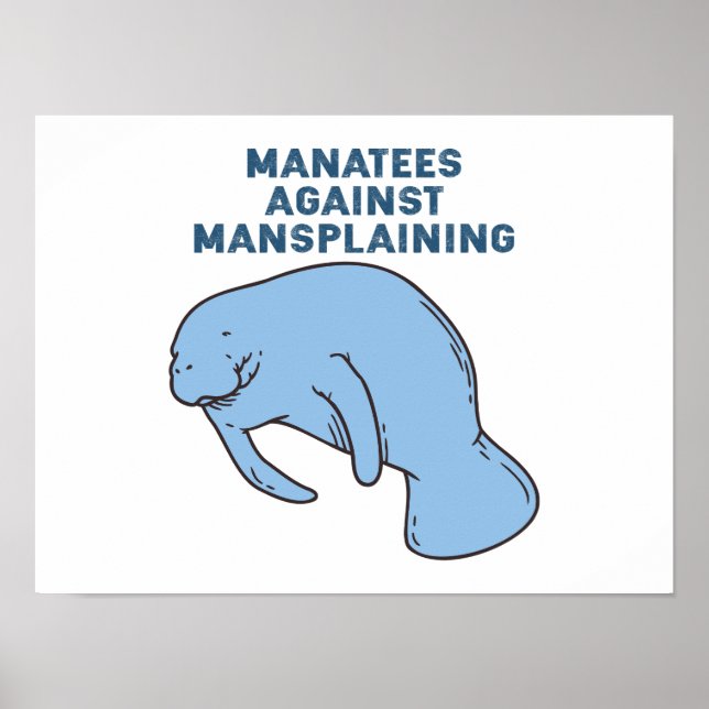 Manatees Against Mansplaining Poster (Front)