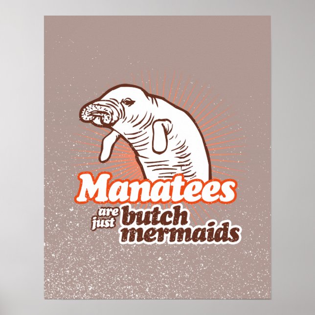MANATEES ARE JUST BUTCH MERMAIDS -.png Poster (Front)