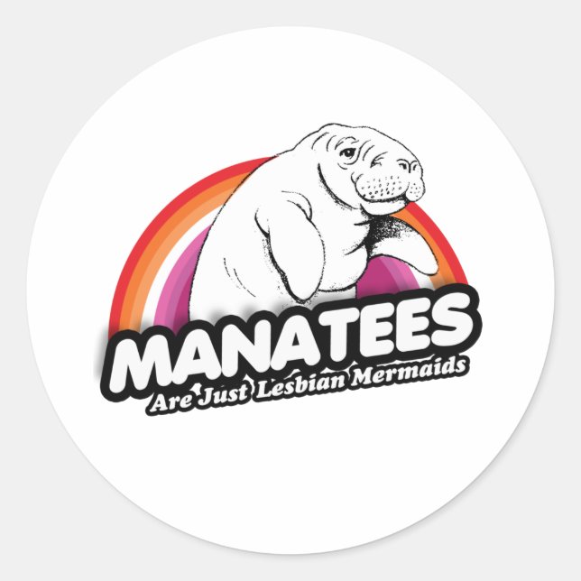 Manatees are just lesbian mermaids classic round sticker (Front)