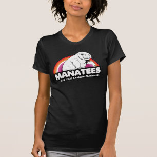 MANATEES ARE JUST LESBIAN MERMAIDS T-Shirt