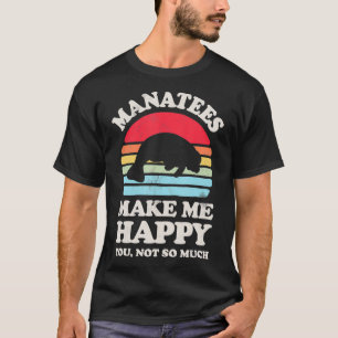 Manatees Make Me Happy Funny Manatee Sea Cow Retro T-Shirt