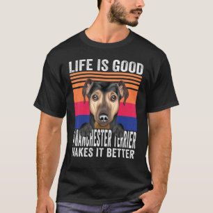Manchester Terriers Makes Your Life Good Vintage T-Shirt