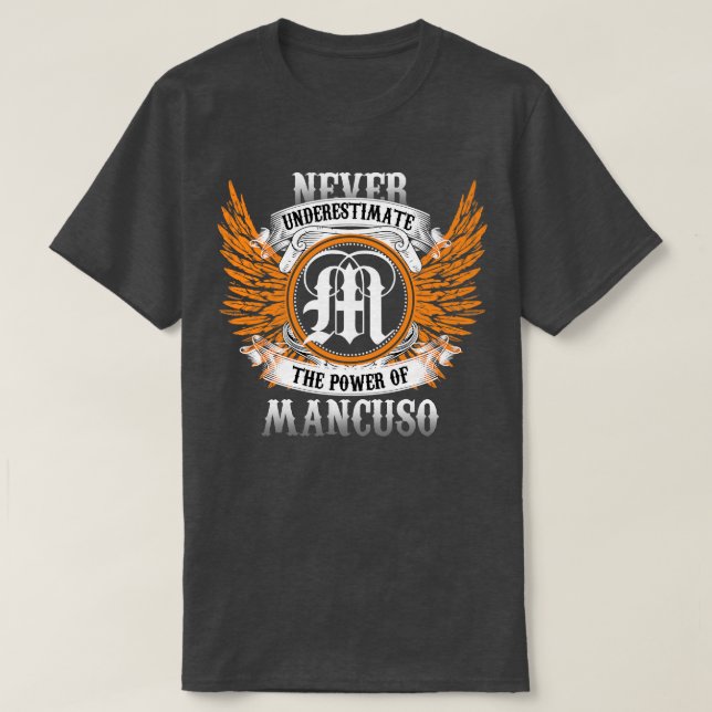 Mancuso Name Shirt Never Underestimate The Power O (Design Front)
