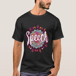 Mandala Speech Cute Therapist Therapy Speech Langu T-Shirt