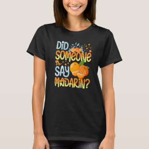 Mandarin Orange Tree Fruit Plant Juice Fresh Canne T-Shirt