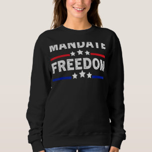 Mandate Freedom American Flag Support Medical Free Sweatshirt