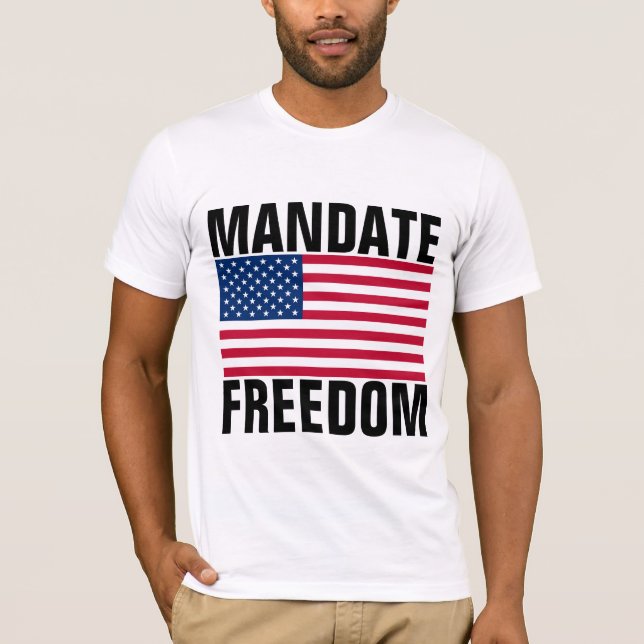 MANDATE FREEDOM PATRIOT T-Shirts (Front)
