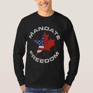 MANDATE FREEDOM USA CANADA FLAG FREEDOM CONVOY TRU T-Shirt