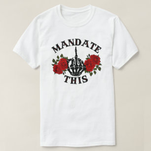 MANDATE THIS T-Shirt