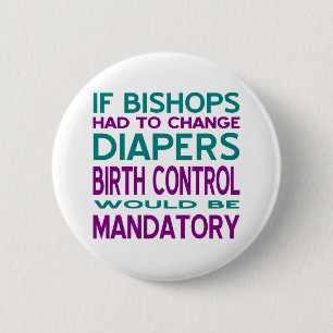 Mandatory Birth Control 2 6 Cm Round Badge