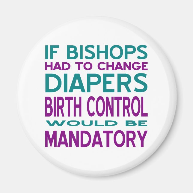 Mandatory Birth Control 2 Magnet (Front)