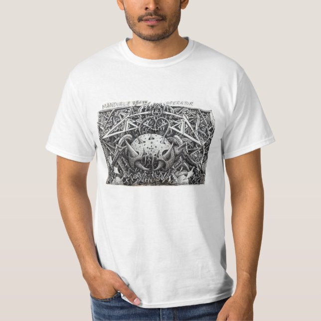 Mandible Death Operator by Brian Benson T-Shirt (Front)