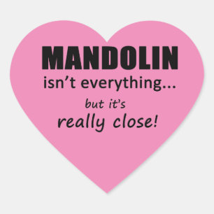 Mandolin Isn't Everything Heart Sticker