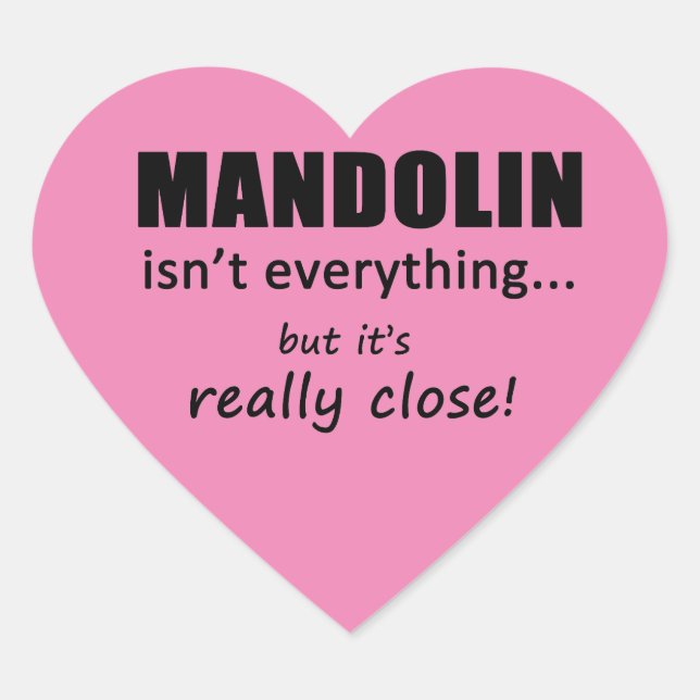 Mandolin Isn't Everything Heart Sticker (Front)