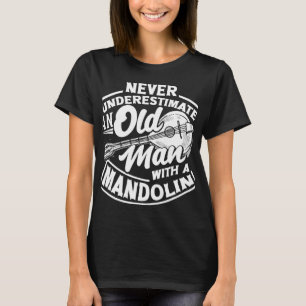 Mandolin Lover Mandolinist Old Mandolin Player T-Shirt