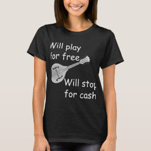 Mandolin Lover Music Players Funny Play for Free T-Shirt