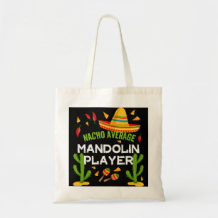 Mandolin Lover Nacho Average mandolin player Cinco Tote Bag