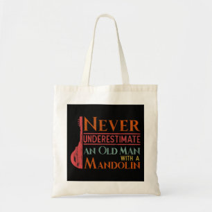 Mandolin Lover Never Underestimate An Old Man With Tote Bag