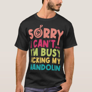 Mandolin Lover Picking my Mandolin Musician Mandol T-Shirt