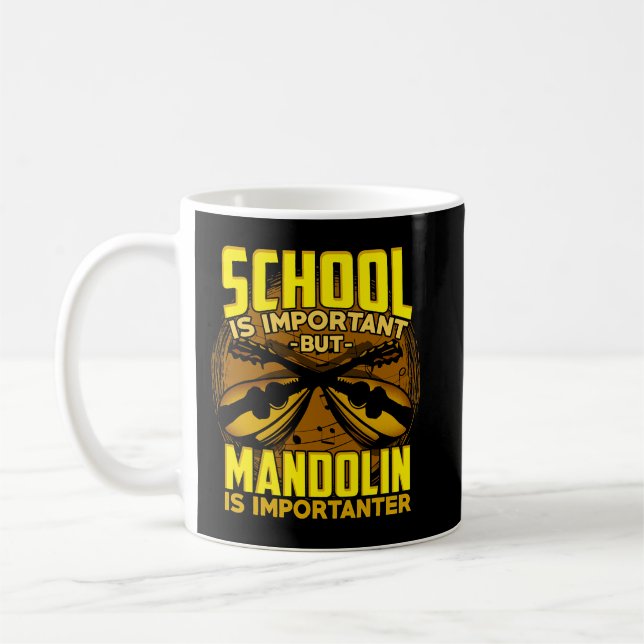 Mandolin Lover School Is Important But Mandolin Is Coffee Mug (Left)