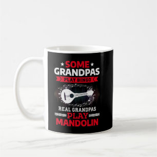 Mandolin Lover Some Grandpas Play Bingo Real Grand Coffee Mug