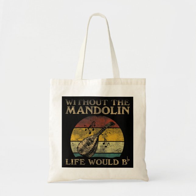 Mandolin Lover Without Mandolin Life Would Be Flat Tote Bag (Front)