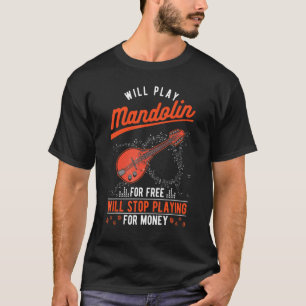 Mandolin Money Mandolinist T-Shirt