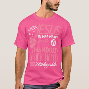 Mandolin Shirt With Jesus In Her Heart Mandolinist