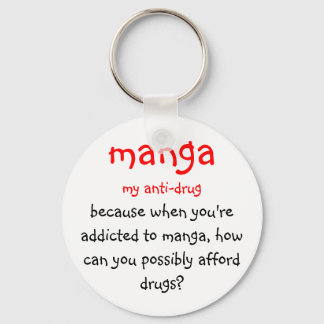 manga, my anti-drug, because when you're addict... key ring