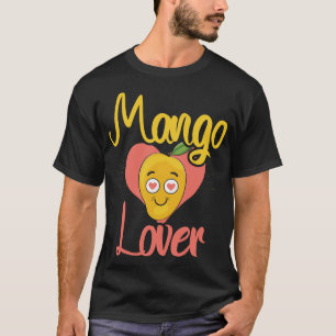 Mangoes Lover Fruit Funny Women Mangoes Love T-Shirt