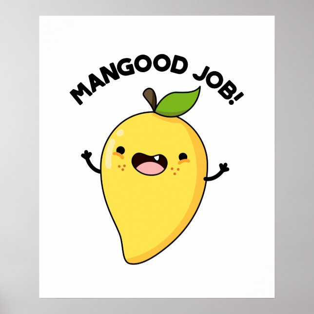 Mangood Job Funny Mango Fruit Pun  Poster (Front)