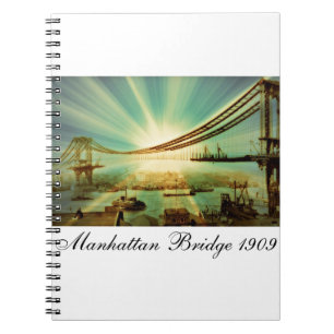 Manhattan Bridge 1909 Notebook