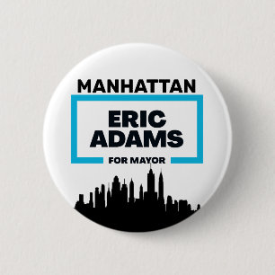 Manhattan wants Eric Adams for NYC Mayor 6 Cm Round Badge